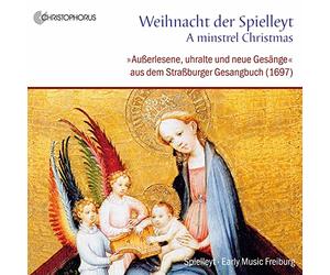 Spielleyt, Earlu Music Freiburg - Navidad De Ministriles: Himnos Elegidos Del Cancionero De Estrasburgo / Spielleyt, Early Music Freiburg