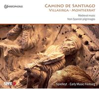 Spielleyt - Early Music Freiburg - Camino De Santiago: Villasirga, Montserrat / Spielleyt-Early Music Freiburg