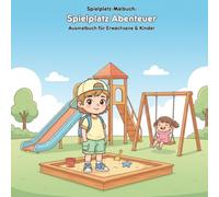 Spielplatz Abenteuer: Geschichte & Malbuch: Für Kinder & Erwachsene mit 36 Ausmalbildern - 21.59 x 21.59 cm: Große Motive für kleine Künstler