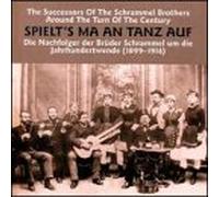 Spielt's Ma an Tanz Auf - Successors of Schrammel Bros Around Turn of Centur