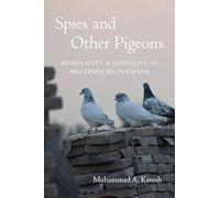 Spies and Other Pigeons: Hospitality and Hostility in Multispecies Pakistan