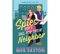 Spies Don't Fall for Their Neighbor: A Closed-Door Romantic Comedy (Romancing the Spy)