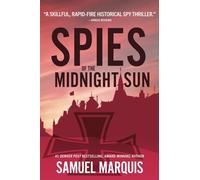 Spies of the Midnight Sun: A True Story of WWII Heroes: Volume 3 (World War Two Series)