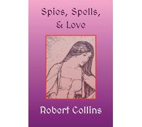 Spies, Spells, & Love