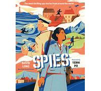 Spies: The Most Thrilling Spy Stories from Around the World...