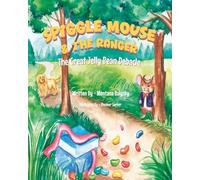 Spigglemouse & The Ranger: The Great Jelly Bean Debacle: 1