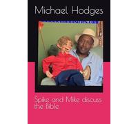 Spike and Mike discuss the Bible (Light that is darkness)