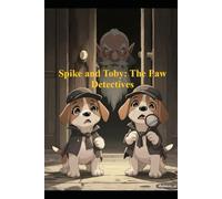 Spike and Toby: The Paw Detectives