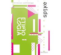 Spike. Discorso sull'etimologia (Vol. 10)