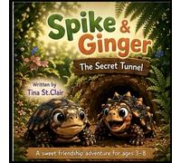 Spike & Ginger: The Secret Tunnel (Spike & Ginger Adventures)