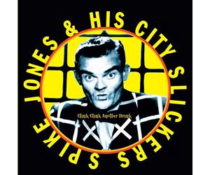 spike jones and his city slickers - clink clink another drink