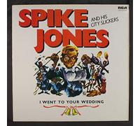 SPIKE JONES - I Went To Your Wedding