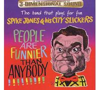 Spike Jones - People Are Funnier Than Anybody