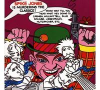 Spike Jones - Spike Jones Is Murdering The Classics