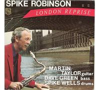 Spike Robinson & Martin Taylor & Dave Green - London Reprise [Vinilo]