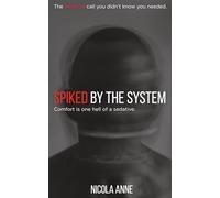 Spiked by the System: Comfort is one hell of a sedative.