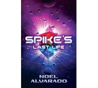 Spike's Last Life: The Power Crystal Chronicles