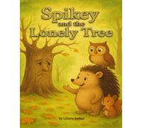 Spikey and the Lonely Tree