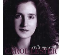 Spill My Soul by Lester, Carol (2000-11-28)