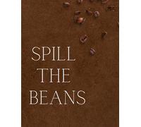 Spill The Beans: Blank Writing Journal