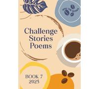 Spill the Beans Challenges Stories Poems: Book 7/2025