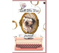 Spill The Tea Journal