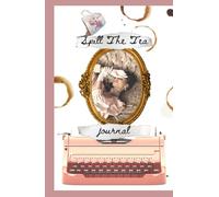 Spill The Tea Journal