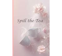 Spill the Tea - Lined Journal | 100-Page Notebook for Journaling, Venting & Self-Care