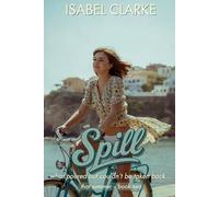 Spill: what poured out couldn’t be taken back…: 2 (That Summer)
