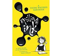 Spilling Ink: A Young Writer's Handbook