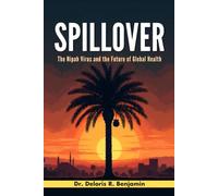 Spillover: The Nipah Virus & The Future of Global Health