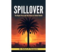 Spillover: The Nipah Virus & The Future of Global Health
