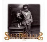 Spin Doctors - You'Ve Got To Believe In ...