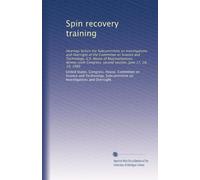 Spin recovery training: Hearings before the Subcommittee on Investigations and Oversight of the Committee on Science and Technology, U.S. House of ... second session, June 17, 18, 19, 1980