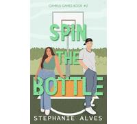 Spin The Bottle: A college romance: 2 (Campus Games)