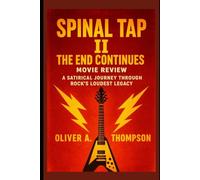 Spinal Tap II: The End Continues Movie Review: A Satirical Journey Through Rock’s Loudest Legacy