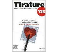 Spinazzola V. (Cur.) - Tirature '05. Giovani Scrittori E P
