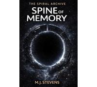 Spine of Memory: book 5 (The Spiral Archive)