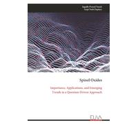 Spinel Oxides: Importance, Applications, and Emerging Trends in a Question-Driven Approach