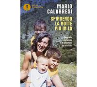 Spingendo la notte più in là. Storia della mia famiglia e di altre vittime del terrorismo (Oscar bestsellers)