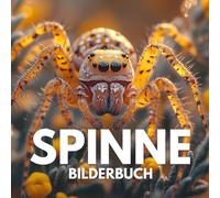 Spinne Bilderbuch: 100 beeindruckende Bilder aus der Welt der Achtbeiner