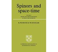 Spinors and Space-Time: Volume 2, Spinor and Twistor Methods in Space-Time Geometry Paperback: 002 (Cambridge Monographs on Mathematical Physics)