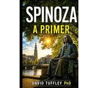 Spinoza: A Primer (Comparative Religion: Primer Series)