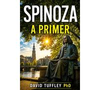 Spinoza: A Primer (Comparative Religion: Primer Series)