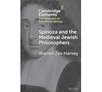 Spinoza and the Medieval Jewish Philosophers (Elements in the Philosophy of Benedict de Spinoza)