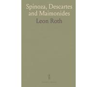 Spinoza, Descartes and Maimonides