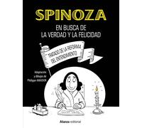 Spinoza: en busca de la verdad y la felicidad ("Tratado de la reforma del entendimiento") | Philippe Amador