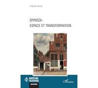 Spinoza : espace et transformation (Ouverture Philosophique)
