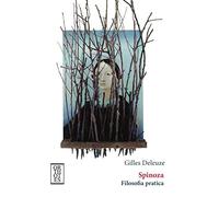 Spinoza. Filosofia pratica (Dialectica)