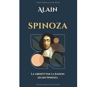 SPINOZA: La liberté par la raison selon Spinoza.